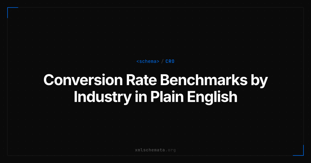 xmlschemata.org branded cover — Conversion Rate Benchmarks by Industry in Plain English