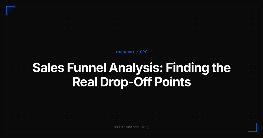 xmlschemata.org branded cover — Sales Funnel Analysis: Finding the Real Drop-Off Points