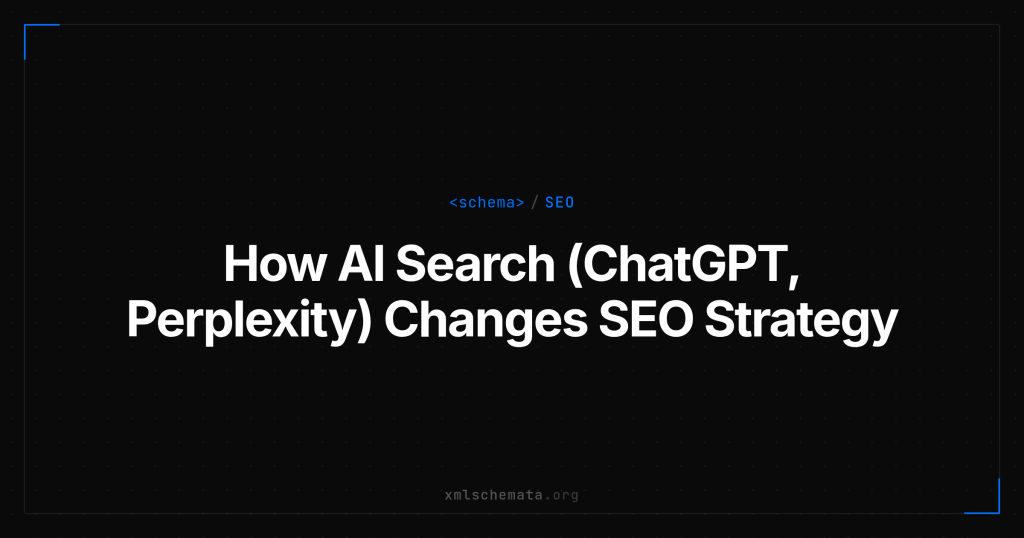xmlschemata.org branded cover — How AI Search (ChatGPT, Perplexity) Changes SEO Strategy