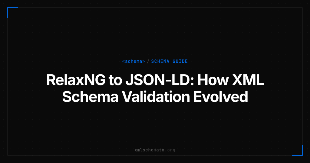 xmlschemata.org branded cover — RelaxNG to JSON-LD: How XML Schema Validation Evolved into Modern Structured Data